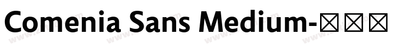Comenia Sans Medium字体转换 Comenia Sans Medium字体转换